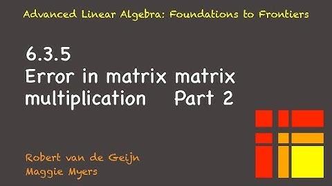6.3.5 Error in matrix matrix multiplication, Part 2