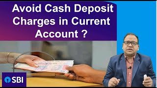 Avoid Cash Deposit Bank Charges In Current Account Updated 2022
