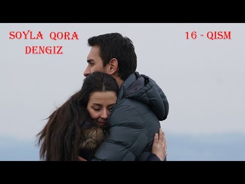 So'yla Qoradengiz | Сойла кора денгиз 16 - Qism (720HD) Turkiya Seriali O'zbek tilida