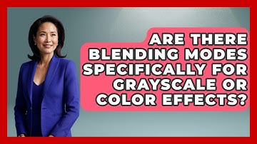 Are There Blending Modes Specifically for Grayscale or Color Effects? | The Virtual Art Desk News