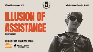 Illusion of Assistance - Ithaka Film Academie 2023