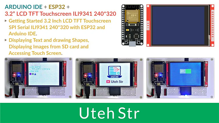 ARDUINO IDE + ESP32 + TFT LCD Touchscreen ILI9341 | Getting Started ILI9341 TFT LCD with ESP32