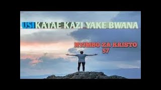 NYIMBO ZA KRISTO NO.57 USIKATAE KAZI YAKE BWANA-ASK NOT TO BE EXCUSED@Christiansongs254 KINDLY SUBSCRIBE.