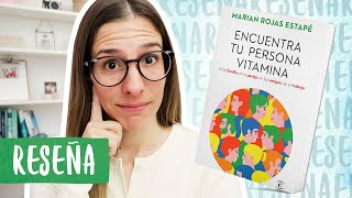 Reseña/Resumen Encuentra Tu Persona Vitamina | Libros Para Cambiar de Vida