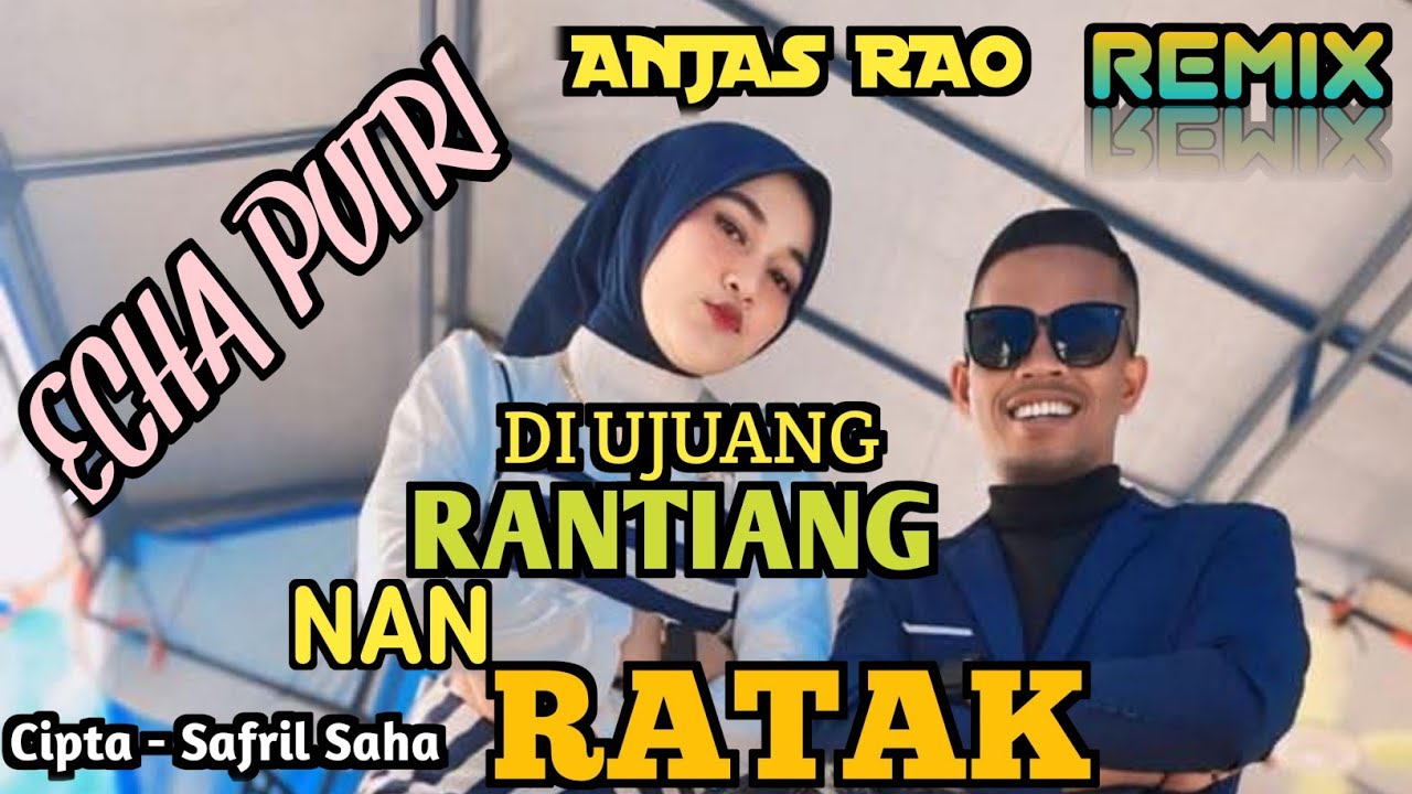 Echa Putri - Di Ujuang Rantiang Nan Ratak (( Cover )) Dendang Minang Orgen Tunggal