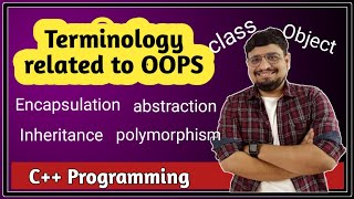 Basic Terminologies in Object Oriented Programming | C++ Tutorial PART 51