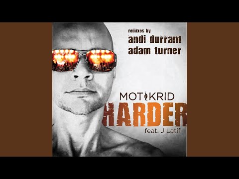 Mot & Krid (feat J Latif) - Harder (Andi Durrant Extended Remix)