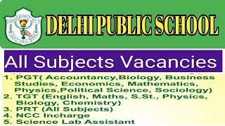 TWO DELHI PUBLIC SCHOOLS RECRUITMENT| TEACHING & NON- TEACHING || APPLY FROM ANY STATE