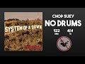 System Of A Down - Chop Suey .. Without Drums [Drumless Track] (Sin Bateria)
