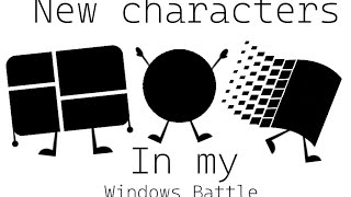 New Characters In My Windows Battle Windows Bfdi