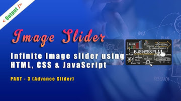 Infinite Image Slider using HTML, CSS & JavaScript | Part 3 - Advance Slider