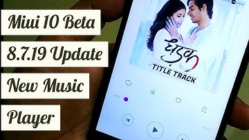 Miui 10 Beta 8.7.19 Update | New Music Player | Hindi - हिंदी