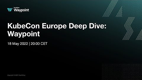 KubeCon Europe Deep Dive: Waypoint