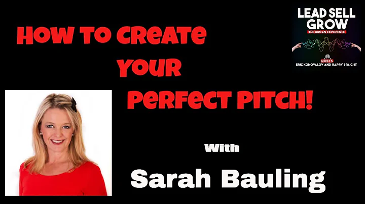 How to Create Your Perfect Pitch - With Sarah Bauling