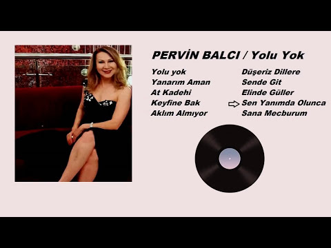 Pervin Balcı - Sen Yanımda Olunca