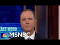 Adam Schiff: Growing Evidence Of Trump Obstruction Of Justice | The Last Word | MSNBC