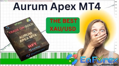 Aurum Apex MT4 Review + Setting | EA Forex Store
