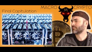 The Miner Capitulation... The Final Capitulation?