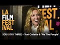 LA Film Festival | WE THE PEOPLE & Toni Collette 'WANDERLUST' premiere | Day Three recap