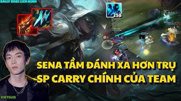 SENA 258 LINH HỒN TRONG TAY SALLY CARRY CỰC KHỎE GÂY 84000 DAME GÁNH TEAM MÃN NHÃN