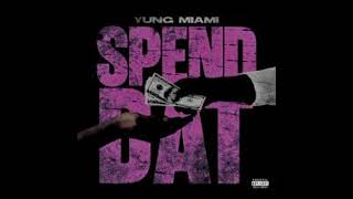 Yung Miami - SPEND DAT 