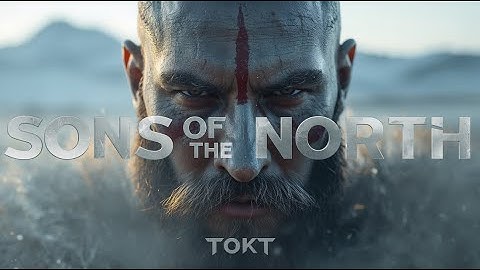Tokt - Sons of the North (Official Music Video)