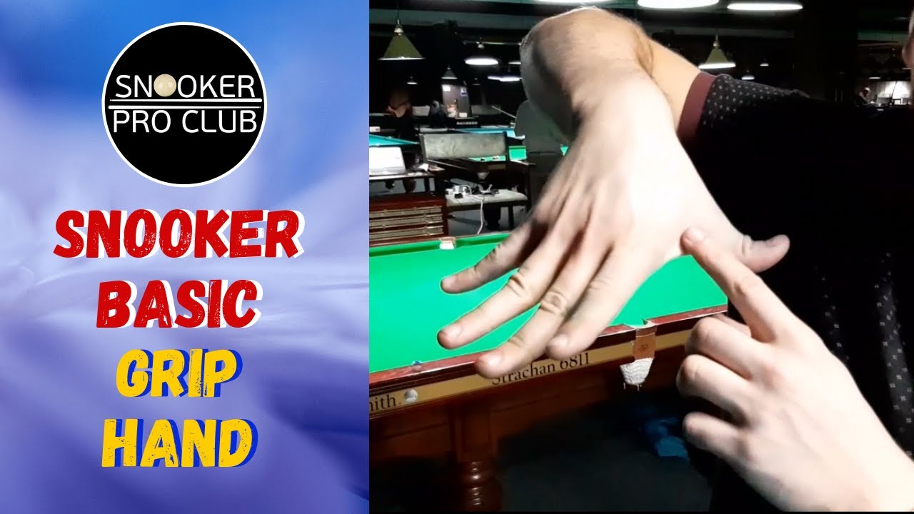 Snooker Basic Grip hand YouTube