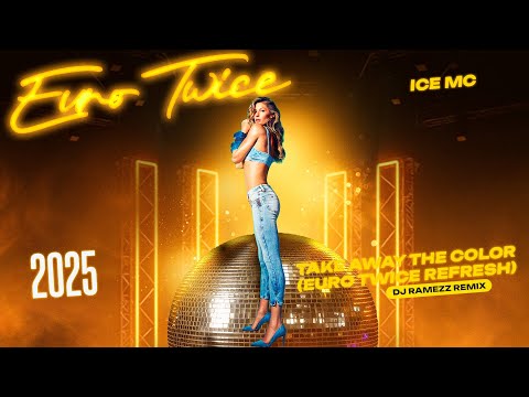 Ice MC " Take Away The Color " Dj Ramezz Remix 2025 (Euro Twice Refresh)
