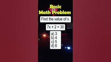 7x + 2 = 30a) 3   b) 4   c) 5   d) 6#basic #math #algebra #fyp #mathtutor #viralvideoシ #fbreelsfypシ゚