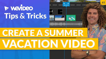 WeVideo Tips and Tricks LIVE: How to create a summer vacation video