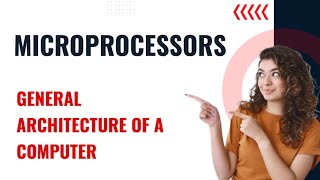 Microprocessors|General architecture of a Computer|Bca/Bsc.cs ,electronics,instrumentation, printing