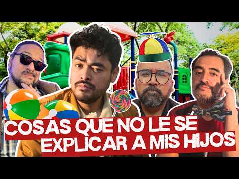 Cosas que no le SÉ EXPLICAR a mis HIJOS | La Sociedad de los Ilustres Caballeros FT: Cojo Feliz