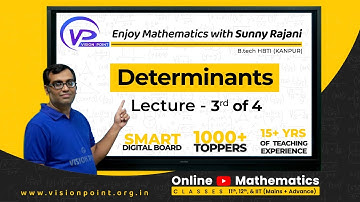Determinants Lecture 3 | Class 12  | Math | Sunny Rajani Sir | Vision Point
