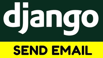 Django 3 Send Emails To Gmail Account Using Send Mail Library Full Project For Beginners