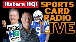 Haters HQ! Sports Card Radio LIVE