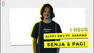 Alffy Rev Ft Farhad - Senja & Pagi ( 1 HOUR )