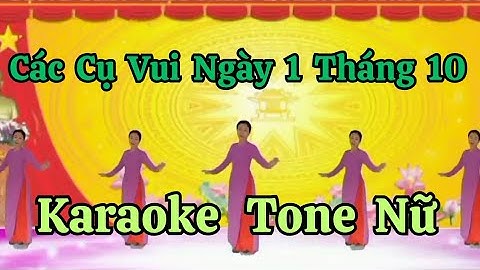 Karaoke Các Cụ Vui Ngày 1 Tháng 10(Tone Nữ). Thanh Hằng.
