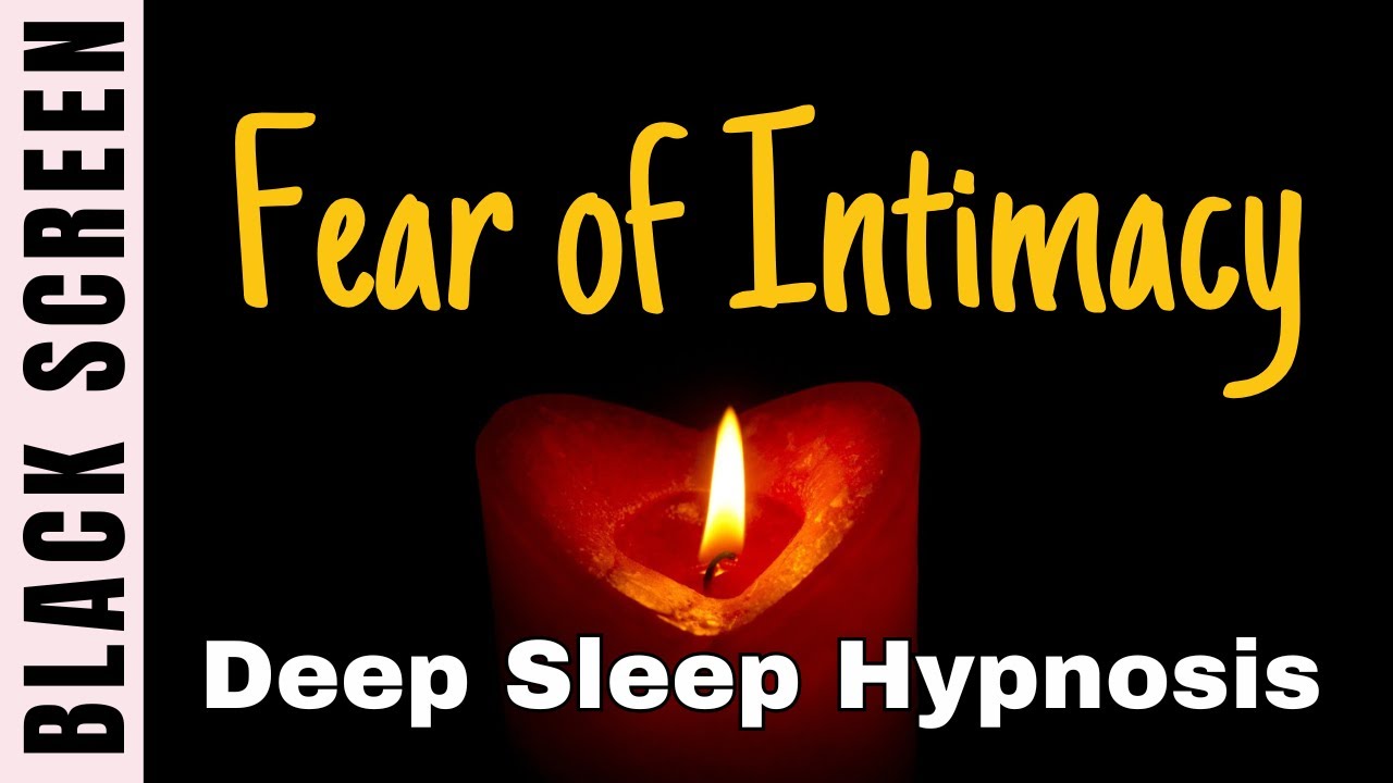 Sleep Hypnosis for Fear of Intimacy Release Emotional Barriers