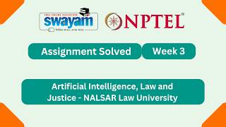 Artificial Intelligence, Law and Justice Week 3 | NPTEL ANSWERS 2026 #nptel2026 #myswayam #nptel