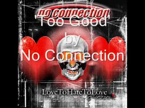 Obejrzyj No Connection - Too Good (Official - lyrics) w YouTube Obejrzyj No Connection - Too Good (Official - lyrics) w YouTube