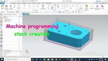 setup stock creation for the NX CAM