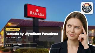 Ramada by Wyndham Pasadena - Would You Stay Here? | Los Angeles (CA), United States🛏️