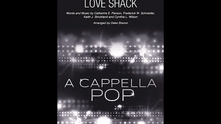 Love Shack (SSATB Choir) - Arranged By Deke Sharon