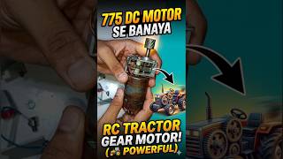 DIY 775 Gear Motor For RC Tractor 🚜🚜 #shorts #viral #tractor #homemade #diy  #shortvideo