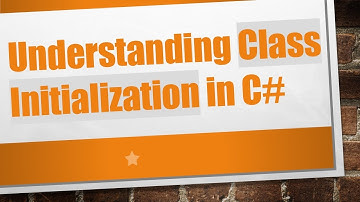 Understanding Class Initialization in C#