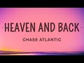 Chase Atlantic - HEAVEN AND BACK (Lyrics) |15min