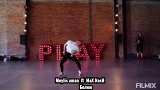 Meylis Aman & Max Nash