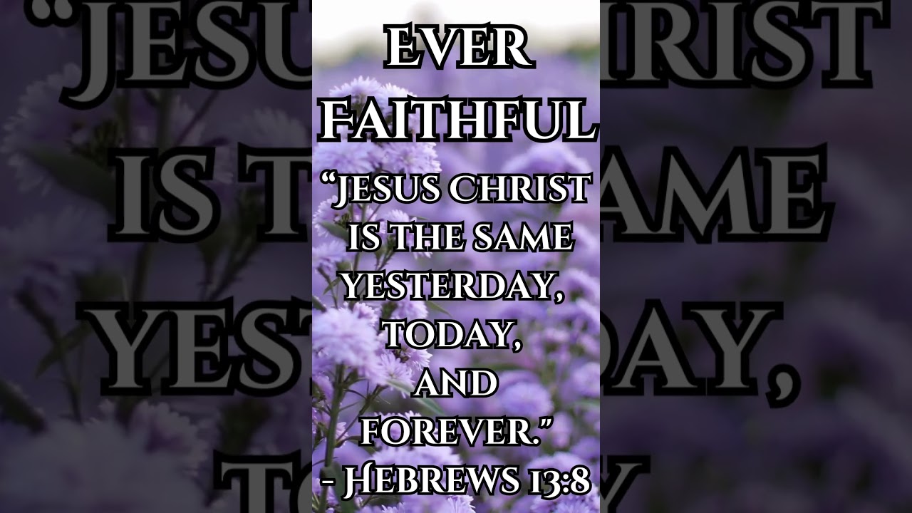 🙏 Ever Faithful  