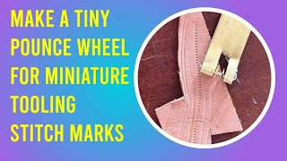 Make a Pounce Wheel from Watch Gears for Miniature Leather Tooling Stitch Marks.