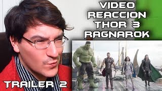 VIDEO REACCIÓN TRAILER 2 THOR 3 RAGNAROK #LMD VIDEO REACCIÓN TRAILER 2 THOR 3 RAGNAROK #LMD